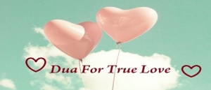 Dua For Lover â€“ Dua To Make Someone Love You